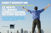 12 Ways to Bring Omnichannel Within Reachmedia.dmnews.com/documents/212/otq-retail-03072016_52839.pdf · 12 WAYS TO BRING OMNICHANNEL WITHIN REACH ... the way brand marketers think