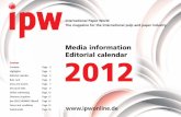 Media information Editorial calendar 2012portal.pressrelations.de/mediadaten/ipw-Mediadaten-2012.pdf · Media information Editorial calendar ... ipw 4-5 2010 6/2011 ... Glued advertising