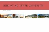 LEED AT NC STATE UNIVERSITY - Sustainability · PDF fileNCSU LEED STUDY . THE COSTS AND BENEFITS • Process for analyzing LEED cost for 10 buildings- contract data (Soft Costs) +
