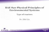 BAE 820 Physical Principles of Environmental Systemszifeiliu/files/fac_zifeiliu/Zifeiliu/BAE820_16...BAE 820 Physical Principles of Environmental Systems Type of reactors Dr. Zifei