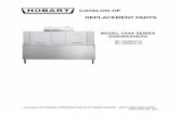 CATALOG OF REPLACEMENT PARTS - HOBART OF REPLACEMENT PARTS A product of HOBART CORPORATION 701 S. RIDGE AVENUE TROY, OHIO 45374-0001 FORM 18366A (Mar. 2001) MODEL C64A SERIES DISHWASHERS