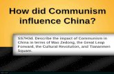 How did Communism influence China? - · PDF fileHow did Communism influence China? SS7H3d. Describe the impact of Communism in ... Use your graphic organizer to summarize the events.
