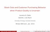 Stock-Outs and Customer Purchasing Behavior when Product ...org.business.utah.edu/opsconf/pages/vanRyzin_Slides.pdf · Stock-Outs and Customer Purchasing Behavior when Product Quality