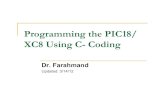 Programming the PIC18/ XC8 Using C- Coding - karadev.netkaradev.net/uroci/filespdf/files/pic18xc8inc_prog.pdf · PIC Compiler Third Party C-Compilers Available: HI-TECH - PICCTM,