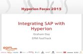 Integrating SAP with Hyperion - · PDF fileIntegrating SAP with Hyperion Graham Day EPM FastTrack. Agenda Walkthrough Functionality ... HFM and Hyperion Planning characteristics are