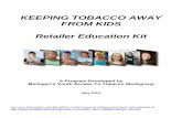 KEEPING TOBACCO AWAY FROM KIDS - · PDF fileSAMPLE FAIL LETTER FROM MICHIGAN SYNAR ... responsibility to refuse to sell tobacco products to anyone under the ... Keeping Tobacco Away