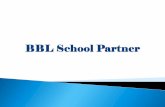 BBL School Partner - fth0. · PDF fileของโครงการ CONNEXT ED ... School Sponsor (CEO,CEO-1) CONNEXT ED Facilitator 1.Leadership CONNEXT ED Officer Development School