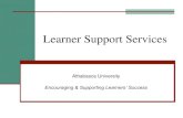 Learner Support Services - Athabasca Universityfgs.athabascau.ca/docs/Learner_Support_Services_Sept16.pdf · Learner Support Services ... Online exam request & scheduling system ...