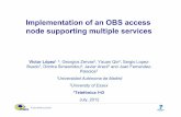 Implementation of an OBS access node supporting multiple ... OLT ROADM Long Reach WDM-PON IP/MPLS Routers ... MAINS Reference Architecture Applicaon! ... A Designers' Guide, with FPGA