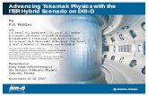 Advancing Tokamak Physics with the ITER Hybrid … Tokamak Physics with the ITER Hybrid Scenario on DIII–D by P.A. Politzer Presented at Forty-Ninth APS Meeting of the Division of