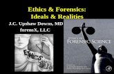 Ethics & Forensics: Ideals & Realities - U.S. Department ... · PDF fileThe vast majority of forensic analysts in this country are ethical, responsible and hardworking and don’t