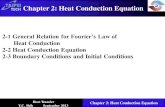 Chapter 2: Heat Conduction Equation - · PDF fileHeat Transfer Chapter 2: Heat Conduction Equation Y.C. Shih September 2013 2-2 Heat Conduction Equation (4) General Heat Conduction