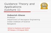 Guidance Theory and Applications (Lecture 1) - IIT Kanpur and control/Debasish... · Guidance Theory and Applications (Lecture 1) Debasish Ghose ... A guided missile is a space- ...