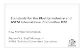 Standards for the Plastics Industry and ASTM Committee D20 Member Orientation Presentation.pdf · Standards for the Plastics Industry and ASTM International Committee D20 New Member