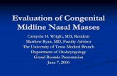 Differential Diagnosis of Congenital Midline Nasal  · PDF fileOriginate medially in the nose ... Pollock RA. ... Differential Diagnosis of Congenital Midline Nasal Masses
