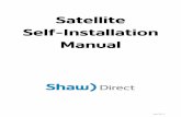 Satellite Self-Installation Manual - Shaw Directassets.aws.shawdirect.ca/uploadedfiles/shawdirect/content/support... · All satellite dish systems must be properly grounded. Improper
