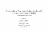 Protocol for Carrying Authentication for Network · PDF fileIETF56 Protocol for Carrying Authentication for Network Access (PANA) (draft-ietf-pana-pana-00.txt) Authors: Dan Forsberg