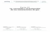 Parte 22 La corrosión y la protección de las ... · PDF fileEspeciﬁ caciones técnicas CONAIF-SEDIGAS para la certiﬁ cación de instaladores de gas. Materias especíﬁ cas Tipo