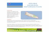 ARUBA GENERAL INFORMATION - gsma.com · PDF fileARUBA GENERAL INFORMATION LOCATION Aruba is an island in the southern Caribbean Sea, located 27 km north of the coast of Venezuela.