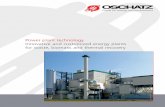 Power plant technology Innovative and customized plant technology Innovative and customized energy plants for waste, biomass and thermal recovery Oschatz is a globally operating plant