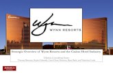 Strategic Overview of Wynn Resorts and the Casino Hotel ...static1.squarespace.com/static/559aefc1e4b0a2650c66cfd7/t/55e49... · Strategic Overview of Wynn Resorts and the Casino