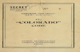 The 'Colorado' code. - people.duke.edung46/collections/colorado-code.pdfsecret mustnotfall intohandsop enemy memorizethisgroup: "dam—codelost." the "colorado" code generalheadquarters