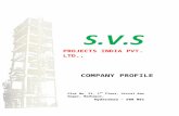 Profile 30112013.docx · Web viewS.V.S. PROJECTS PVT.LTD., COMPANY PROFILE. Plot No. 51, 1. ST. Floor, Vittal Rao Nagar, Madhapur, Hyderabad – 500 081. Tel / Fax : 91-40-23117123