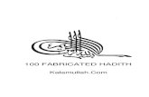 100 FABRICATED HADITH · PDF fileKalamullah.Com 100 FABRICATED HADITH. Title: PDF14EA.tmp Created Date: 1/18/2009 5:39:28 AM