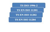TS ISO 1996-2 TS EN ISO 11201 TS EN ISO ... - isgum.gov.tr · PDF fileTS ISO 1996-2 • Hava şartlarının etkisini en aza indirecek kadar yakın bir mesafede • Her bir çalışma