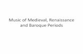 Music of Medieval, Renaissance and Baroque Periodsdocshare04.docshare.tips/files/23078/230784884.pdf · Music of the Renaissance Period ... •Melodic lines move in a flowing manner
