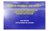 NUEVA NORMA ISO 10667 - cop.es · PDF fileEsquema • Introducción: Marco referencial sobre el proceso de evaluación de Personas • Presentación de la Norma ISO 10667 • Perspectivas