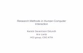 Research Methods in Human-Computer Interaction Methods in Human-Computer Interaction Kerstin Severinson Eklundh Ann Lantz HCI group, CSC-KTH . The purpose of the course •To analyze