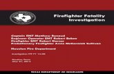 Firefighter Fatality - Texas Department of Insurance FFF FY 13-08 Captain EMT Matthew Renaud Engineer Operator EMT Robert Bebee Firefighter EMT Robert Garner Probationary Firefighter