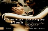 Cinema’s Baroque Flesh - Amsterdam University Pressen.aup.nl/download/9789048528493.pdf · cal film scholar Vivian Sobchack, ... For Cinema’s Baroque Flesh, the very ontology
