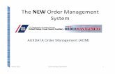 The NEW Order Management System - d11nuscgaux.infoops.d11nuscgaux.info/docs/D11NR_NewOMS.pdf · The NEW Order Management System AUXDATA Order Management (AOM) March 2013 D11N Auxiliary