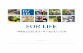 FOR  · PDF fileprestation(s) de service que vous avez soumis à l’attestation For Life. ... - Vos formulaires de demande, et - Le Processus d’Attestation (ce document)