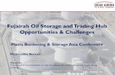 Fujairah Oil Storage and Trading Hub Opportunities ... Oil Storage and Trading Hub ... Qatar 650,000 Barrels per Day ... POF has taken pro active measures to construct 2 common sea