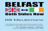 Belfast: Both Sides Now - The Troublescain.ulst.ac.uk/issues/identity/meulemans_2013_extracts.pdf · Belfast: Both Sides Now highlights the limits of physical force in settling the