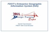 FDOT’s Enterprise Geographic Information System (GIS) · PDF fileBackground GIS Strategic Plan (2008-2011) GOAL 1: Increase the use of GIS to improve business processes, increase