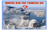 Where Did The Towers Go - Dr Judy Did The Towers...Where Did the Towers Go? is a work, ... made in determining exactly and irrefutably what took place on that dayâ€”or what did