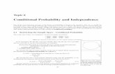 Conditional Probability and Independencemath.arizona.edu/~jwatkins/F_condition.pdf · Topic 6 Conditional Probability and Independence One of the most important concepts in the theory