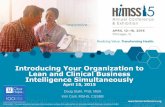 Introducing Your Organization to Lean and Clinical ...s3.amazonaws.com/rdcms-himss/files/production/public/2015... · •The Lean Startup as a reference model for CBI program development