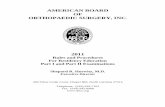 AMERICAN BOARD OF ORTHOPAEDIC SURGERY, INC · PDF fileAMERICAN BOARD . OF . ORTHOPAEDIC SURGERY, INC. 2011 . Rules and Procedures . For Residency Education . Part I and Part II