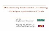 Dimensionality Reduction for Data Mining - Binghamtonlyu/SDM07/DR-SDM07.pdfDimensionality Reduction for Data Mining-Techniques, Applications and Trends Lei Yu Binghamton University