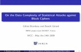On the Data Complexity of Statistical Attacks against …users.ics.aalto.fi/blondeau/PDF/WCC09slide.pdfOn the Data Complexity of Statistical Attacks against Block Ciphers C´eline