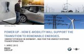 POWER UP - HOW E-MOBILITY WILL SUPPORT THE TRANSITION · PDF fileTHE BMW GROUP HAS THE ACEA ... Power up –how E-Mobility will support the transition ... Power up –how E-Mobility