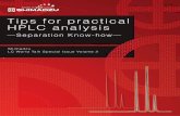 Tips for practical HPLC analysis - SHIMADZU · PDF fileTips for practical HPLC analysis ... (sodium) buffer solution (pH 2.5) to that of acetonitrile is 9:1; in other words, amounts