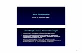 Viral Replication: Basic Concepts - Columbia · PDF fileViral Replication: Basic Concepts ... (Sixth and Seventh Steps) ... protein production regulate replication Structural proteins
