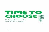 “Time to choose: making choice at the end of life a reality” · PDF fileTime to choose: making choice at the end of life a reality 5 Having a genuine choice about where to spend