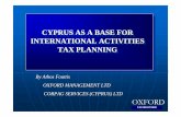 CYPRUS AS A BASE FOR INTERNATIONAL ACTIVITIES · PDF filecyprus as a base for international activities ... licencing sub licencing direct ... cyprus example – royalties from germany